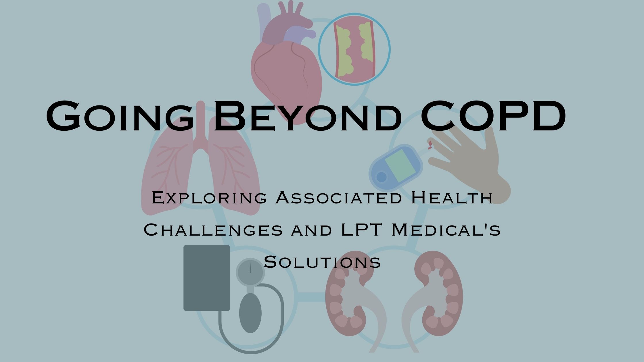 Going Beyond COPD