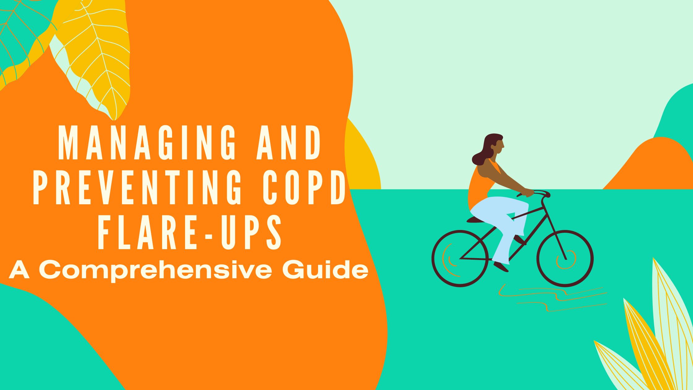 Managing and Preventing COPD Flare-ups A Comprehensive Guide